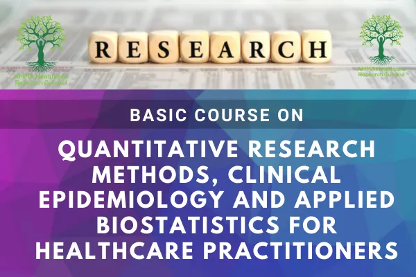 Basic Course on Quantitative Research Methods, Clinical Epidemiology and Applied Biostatistics for Healthcare Practitioners cover